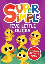 Super Simple™ Five Little Ducks Sticker Activity Book