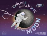 Explore the Far Side of the Moon