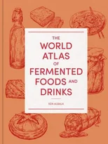 The World Atlas of Fermented Foods and Drinks
