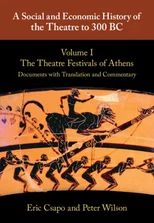 A Social and Economic History of the Theatre to 300 BC