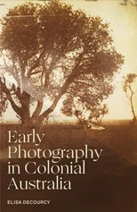 Early Photography in Colonial Australia