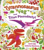 Tyrannosaurus Veg and the Terror-Dactyl