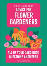 The Little Book of Advice for Flower Gardeners
