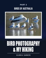 Bird Photography & My Hiking