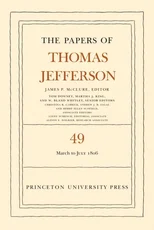 The Papers of Thomas Jefferson, Volume 49