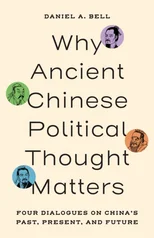 Why Ancient Chinese Political Thought Matters