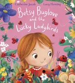 Betsy Buglove and the Lucky Ladybirds (PB)