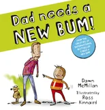 Dad Needs a New Bum! (PB)