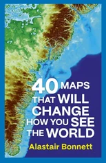 40 Maps That Will Change How You See the World