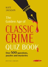 The Golden Age of Classic Crime Quiz Book