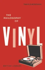 The Philosophy of Vinyl