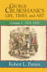 George Cruikshank's Life, Times and Art