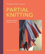 Machine Knitter’s Guide to Partial Knitting