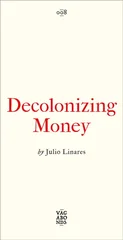 Decolonizing Money