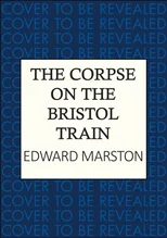 The Corpse on the Bristol Train