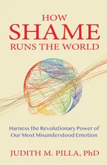 How Shame Runs the World