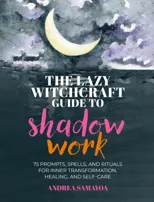 The Lazy Witchcraft Guide to Shadow Work