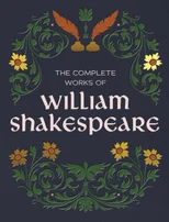 The Complete Works of William Shakespeare