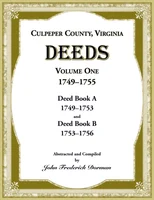 Culpeper County, Virginia Deeds, Volume One, 1749-1755