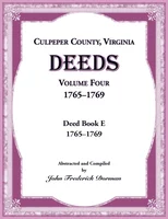 Culpeper County, Virginia Deeds, Volume Four, 1765-1769