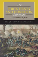 The Forts Henry and Donelson Campaign