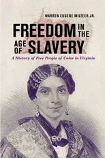 Freedom in the Age of Slavery