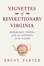 Vignettes of Revolutionary Virginia