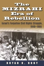 The Mizrahi Era of Rebellion