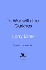 To War with the Gurkhas