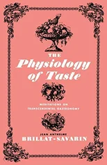 The Physiology of Taste