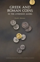 Greek and Roman Coins in the Athenian Agora