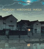 Hokusai, Hiroshige, Hasui