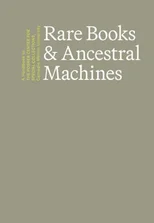 Rare Books & Ancestral Machines
