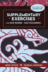 Supplementary Exercises for Old Norse - Old Icelandic, Second Edition