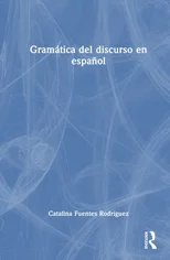 Gramatica del discurso en espanol