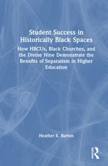 Student Success in Historically Black Spaces