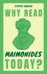 Why Read Maimonides Today?