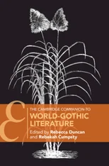 The Cambridge Companion to World-Gothic Literature