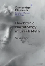 Diachronic Narratology in Greek Myth