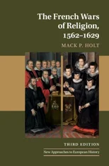 The French Wars of Religion, 1562–1629