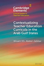 Contextualising Teacher Education Curricula in the Arab Gulf States