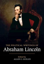 The Political Writings of Abraham Lincoln