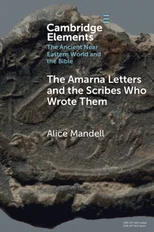 The Amarna Letters and the Scribes Who Wrote Them
