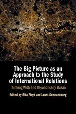 The Big Picture as an Approach to the Study of International Relations