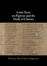 Latin Texts on Papyrus and the Study of Classics
