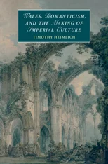 Wales, Romanticism, and the Making of Imperial Culture