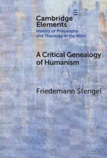 A Critical Genealogy of Humanism