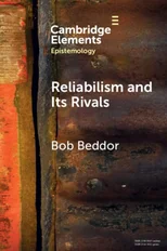 Reliabilism and its Rivals