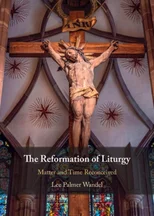 The Reformation of Liturgy