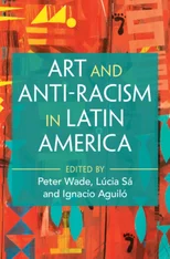 Art and Anti-Racism in Latin America